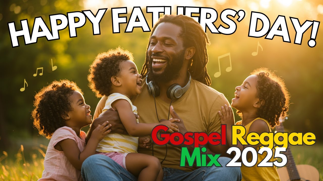 Roots & Respect: Reggae Tribute to Fathers | FATHERS DAY MIX 2025