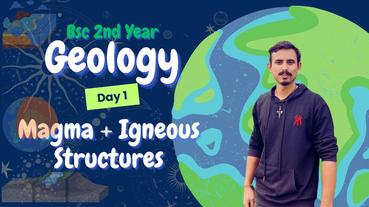 BSc 2nd Year Geology || Magma and Igneous Structures 🔥 Day 1