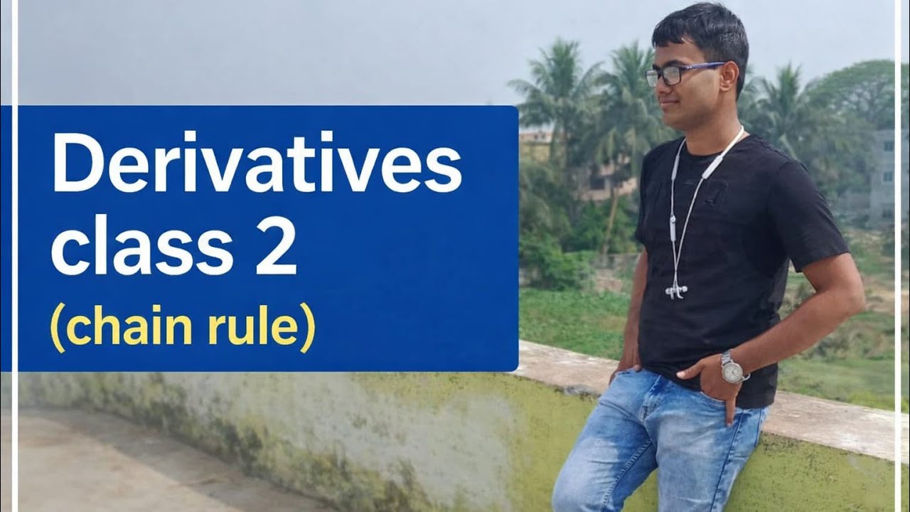 Maths Class 2 Derivative Use of chain rule? Questions based on chain rule 