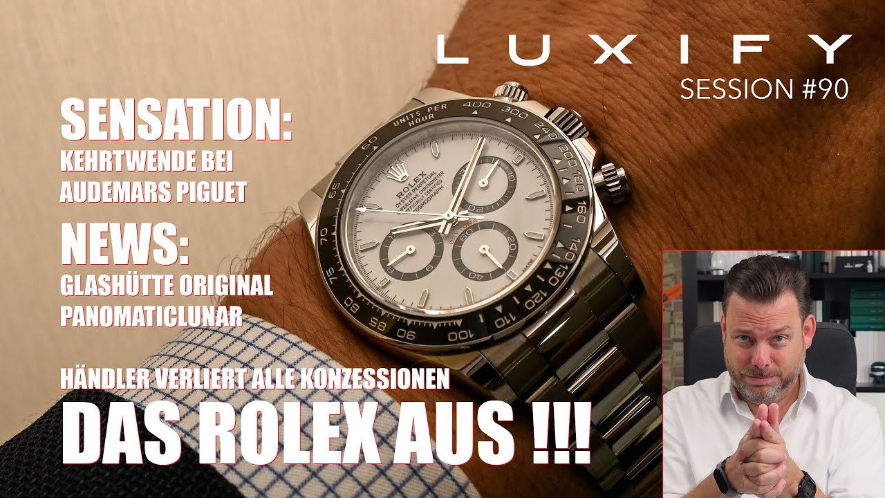 Das Rolex-Aus: Alle Konzessionen weg! Strategiewechsel bei Audemars Piguet, GO PanoMaticLunar, ...