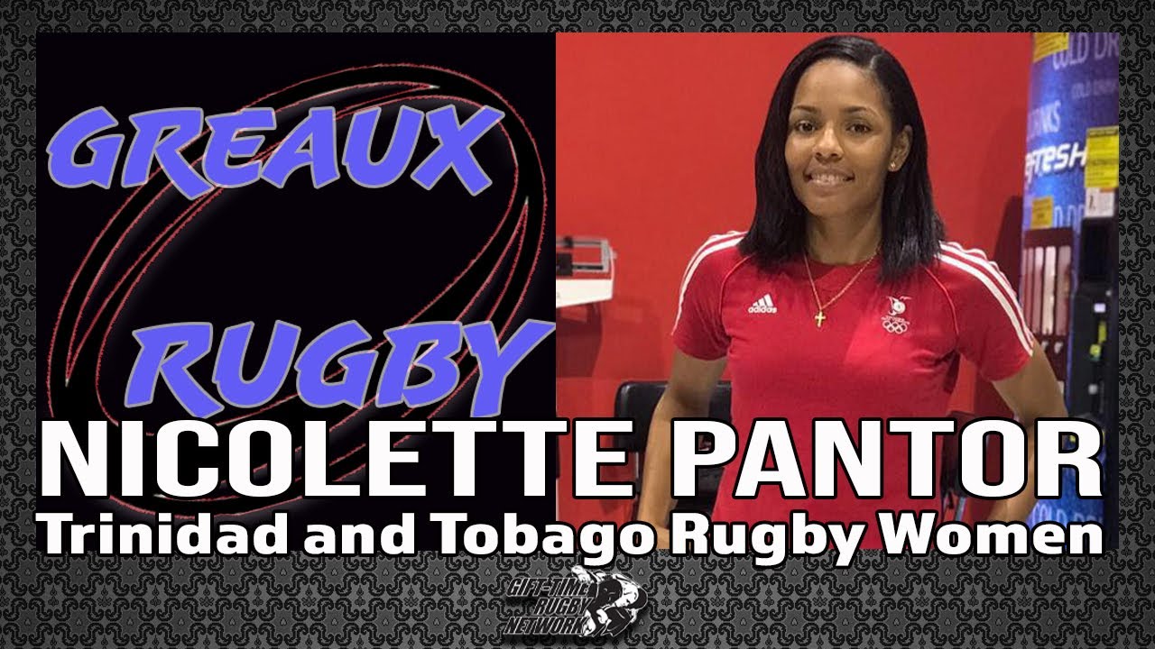 Greaux Rugby Show: Nicolette Pantor, Captain for Trinidad & Tobago Rugby Women