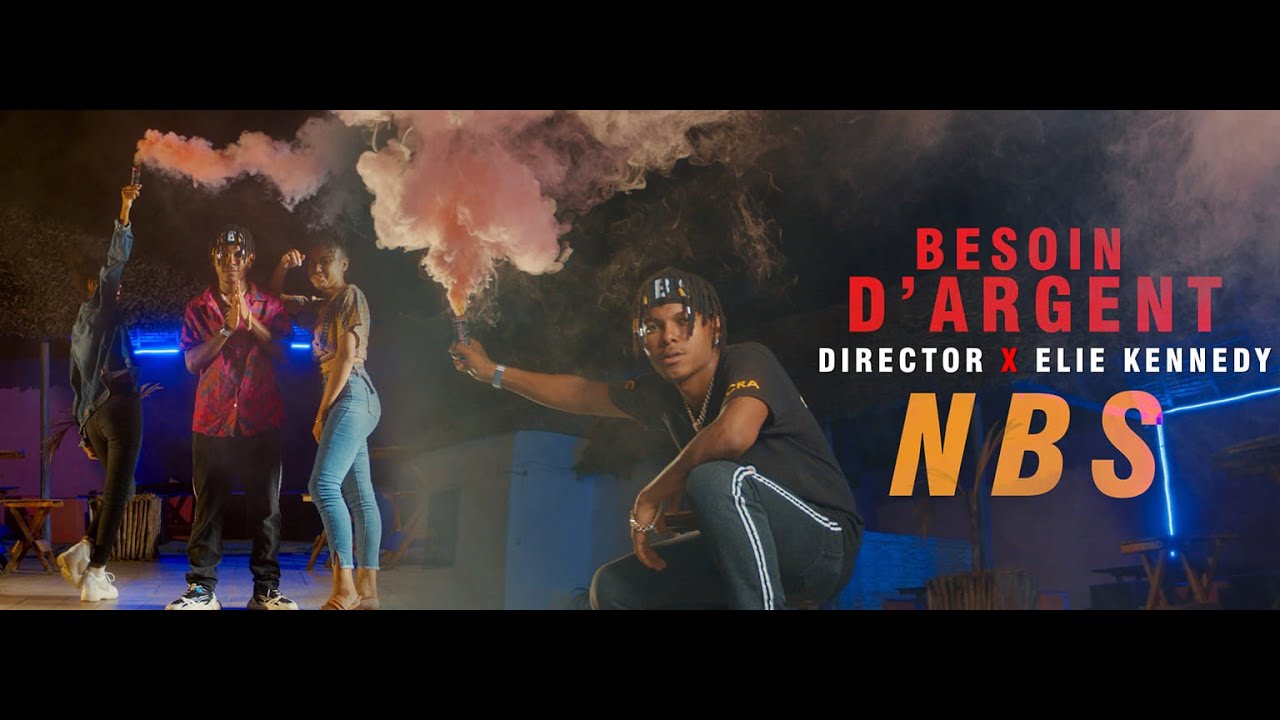 NBS - BESOIN D'ARGENT (CLIP OFFICIEL)
