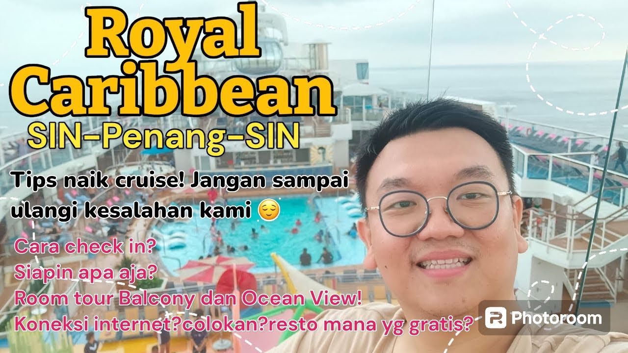 Yang mau naik ROYAL CARIBBEAN CRUISE, WAJIB NONTON ! Singapore - Penang - Singapore