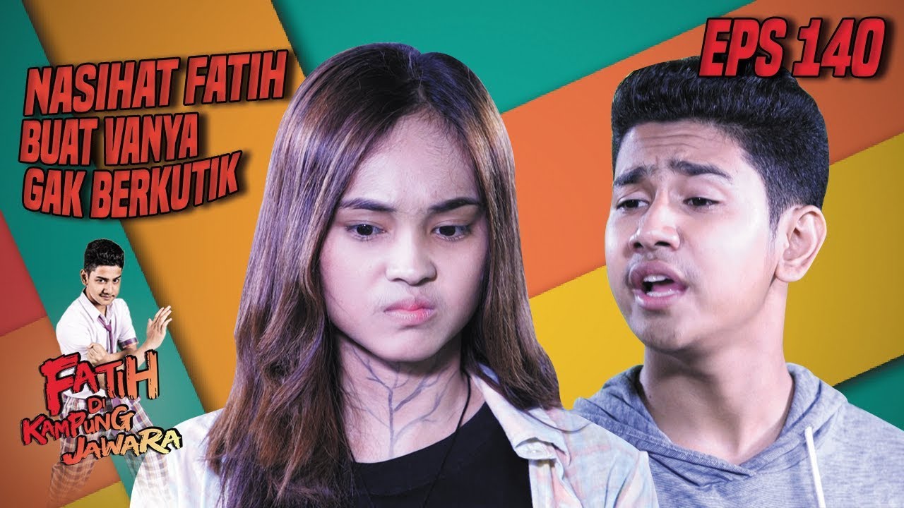 Nasihat Fatih Buat Vanya Gak Berkutik - Fatih Di Kampung Jawara Eps 140 PART 1