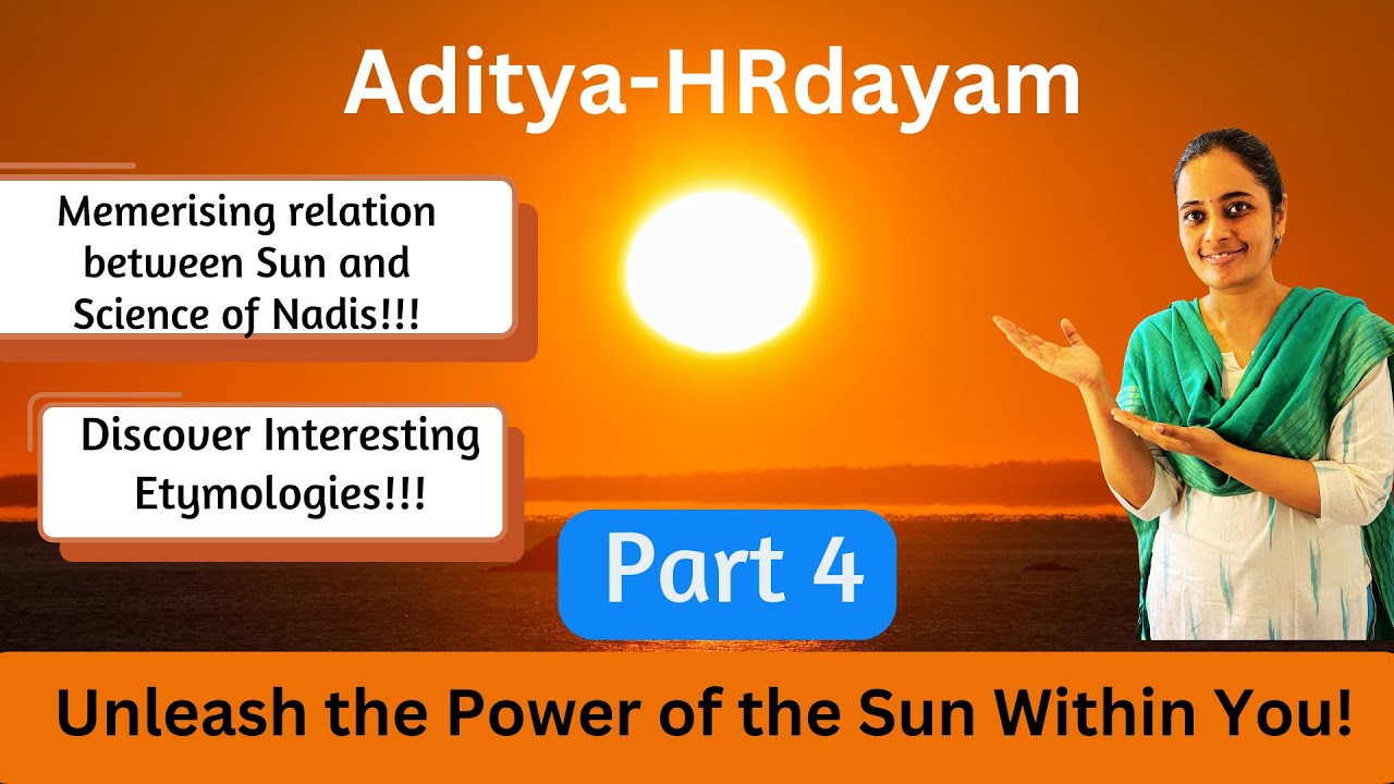 Aditya Hrudayam: Verse-by-Verse Meaning, Deeper meanings & interesting etymologies | Part 4
