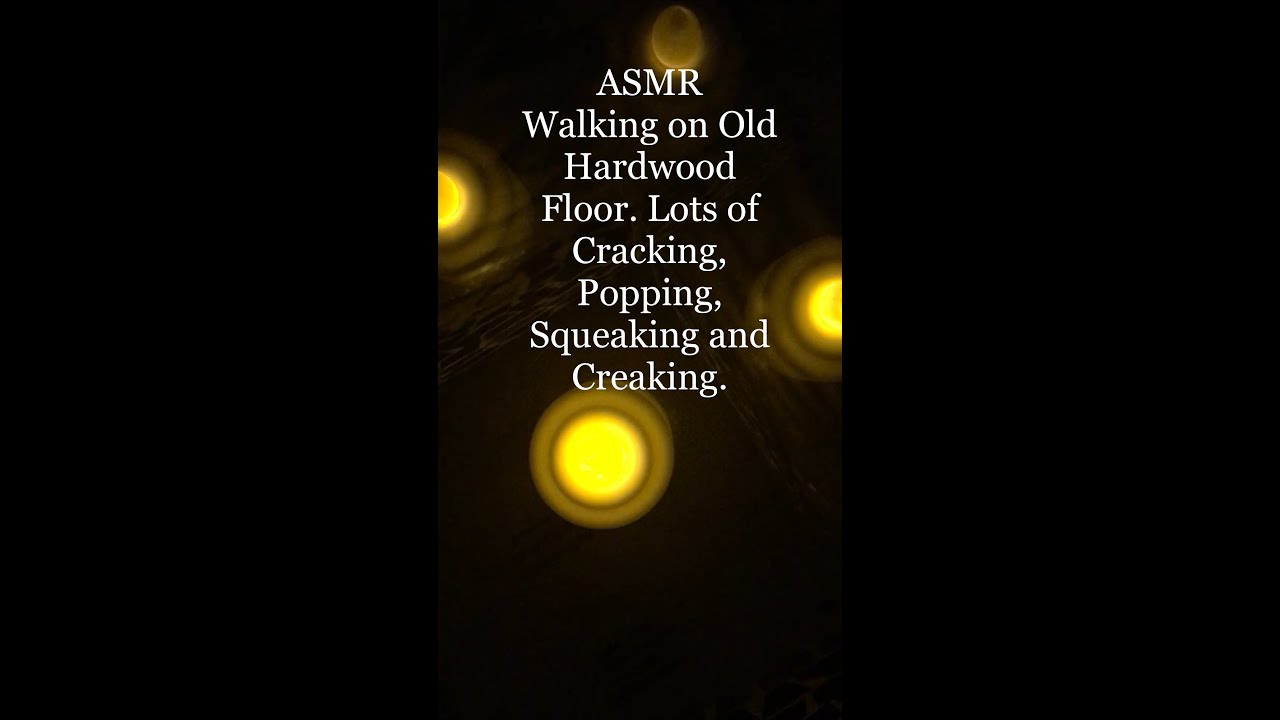 ASMR   Cracking, Popping, Squeaking and Creaking Sounds, Old Hardwood Floor.