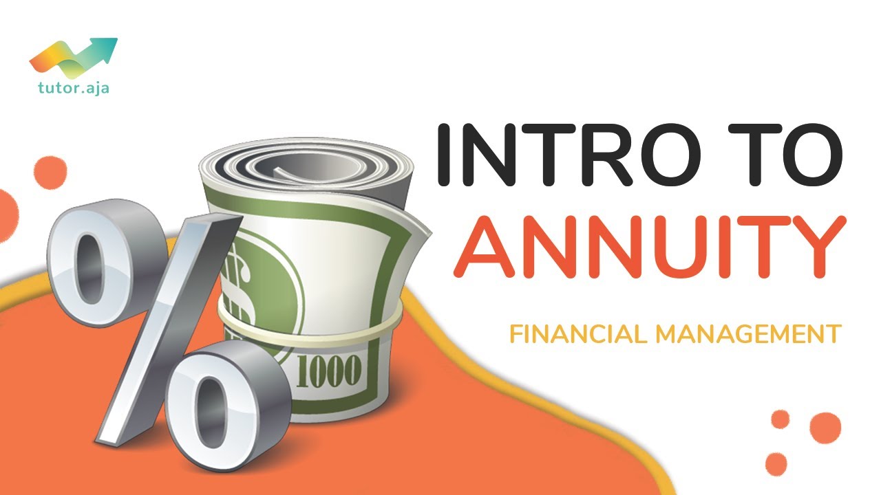 Introduction to Annuity | Anuitas | Manajemen Keuangan