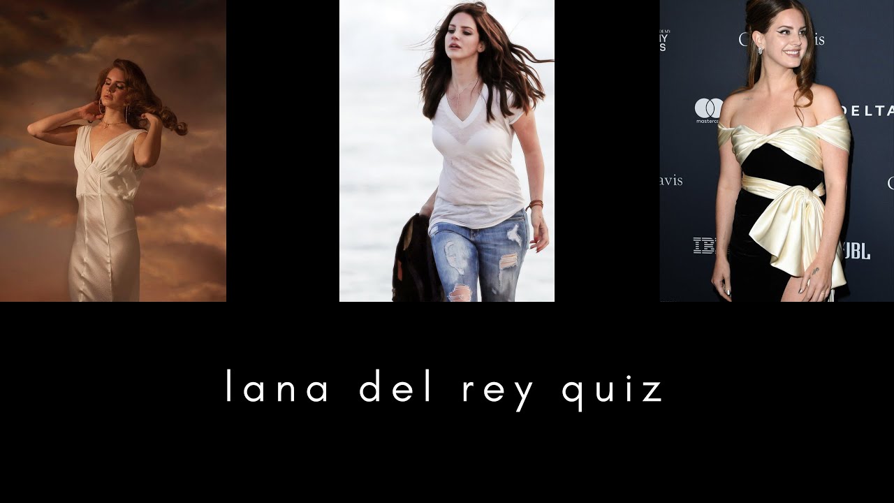 Lana Del Rey Quiz