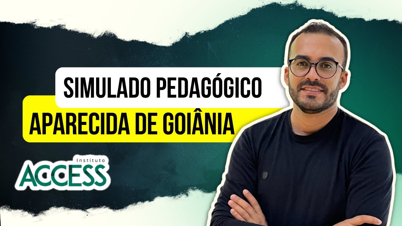 INSTITUTO ACCESS | SIMULADO PEDAGÓGICO - PREFEITURA DE APARECIDA DE GOIÂNIA
