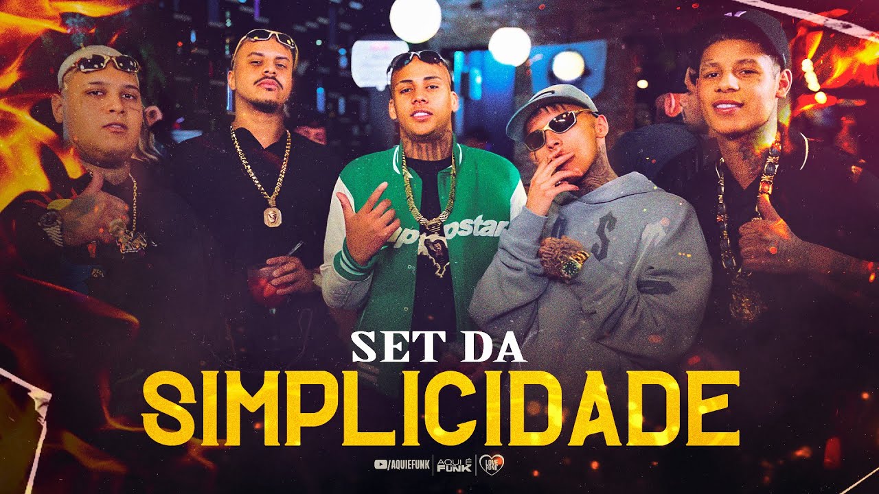 SET SEMPRE NA SIMPLICIDADE - MC Ryan SP, MC Tuto, Boladin 211, MC Luuky, MC Kako, MC Paiva, Gabb MC