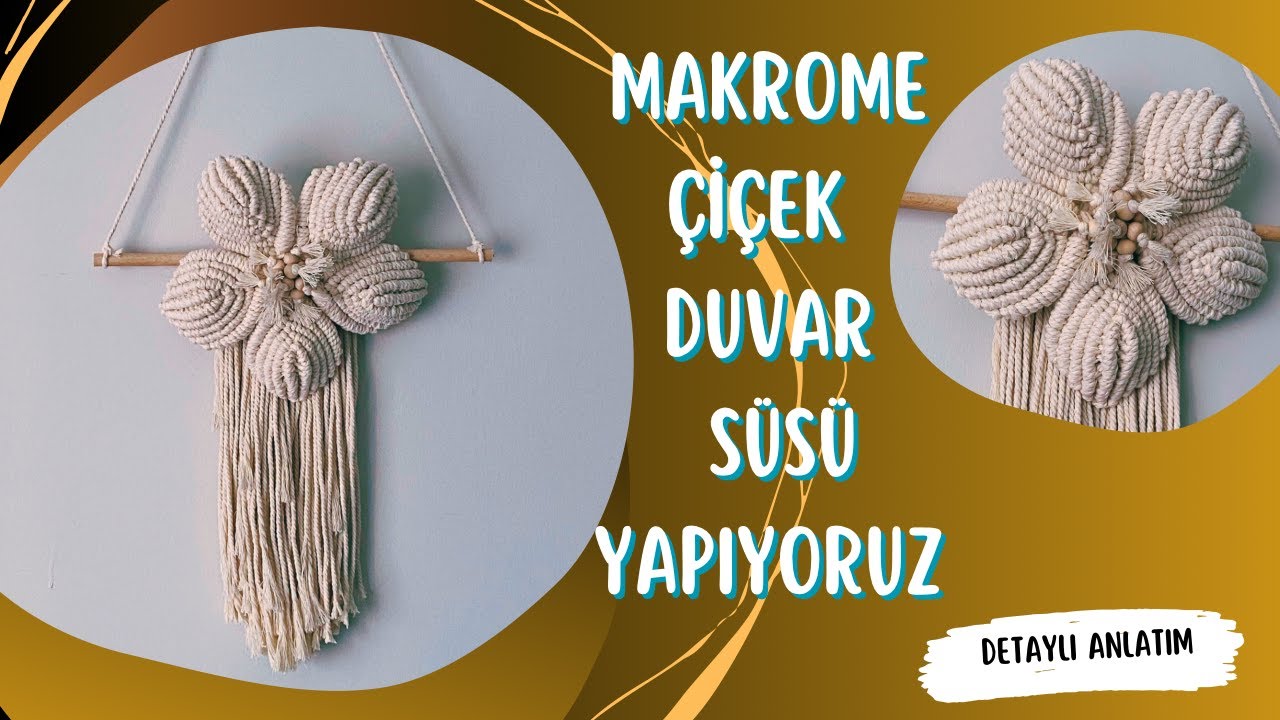 #Makrome Çiçek Duvar Süsü Yapıyoruz(DETAYLI ANLATIM) #macrame #macramewallhanging #makromeçiçek