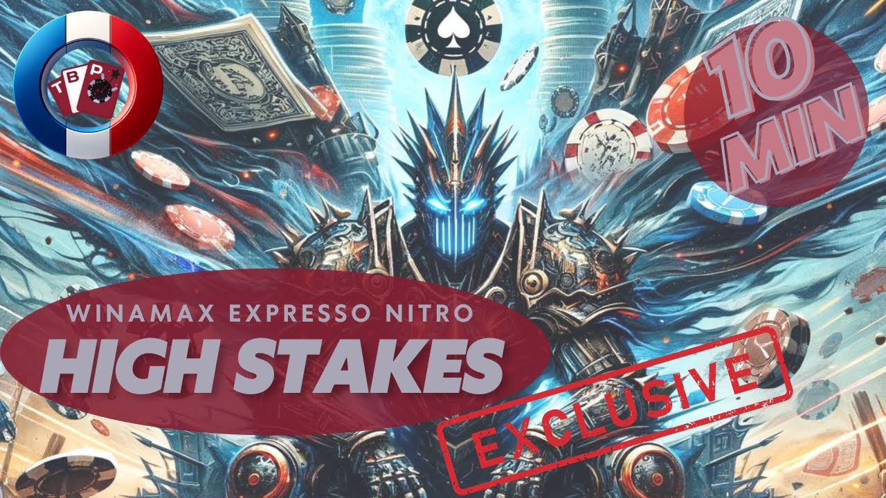 Premi&egrave;re Incursion dans les 100&euro; Winamax Expresso Nitro | Strat&eacute;gie Gagnante High Stakes #1