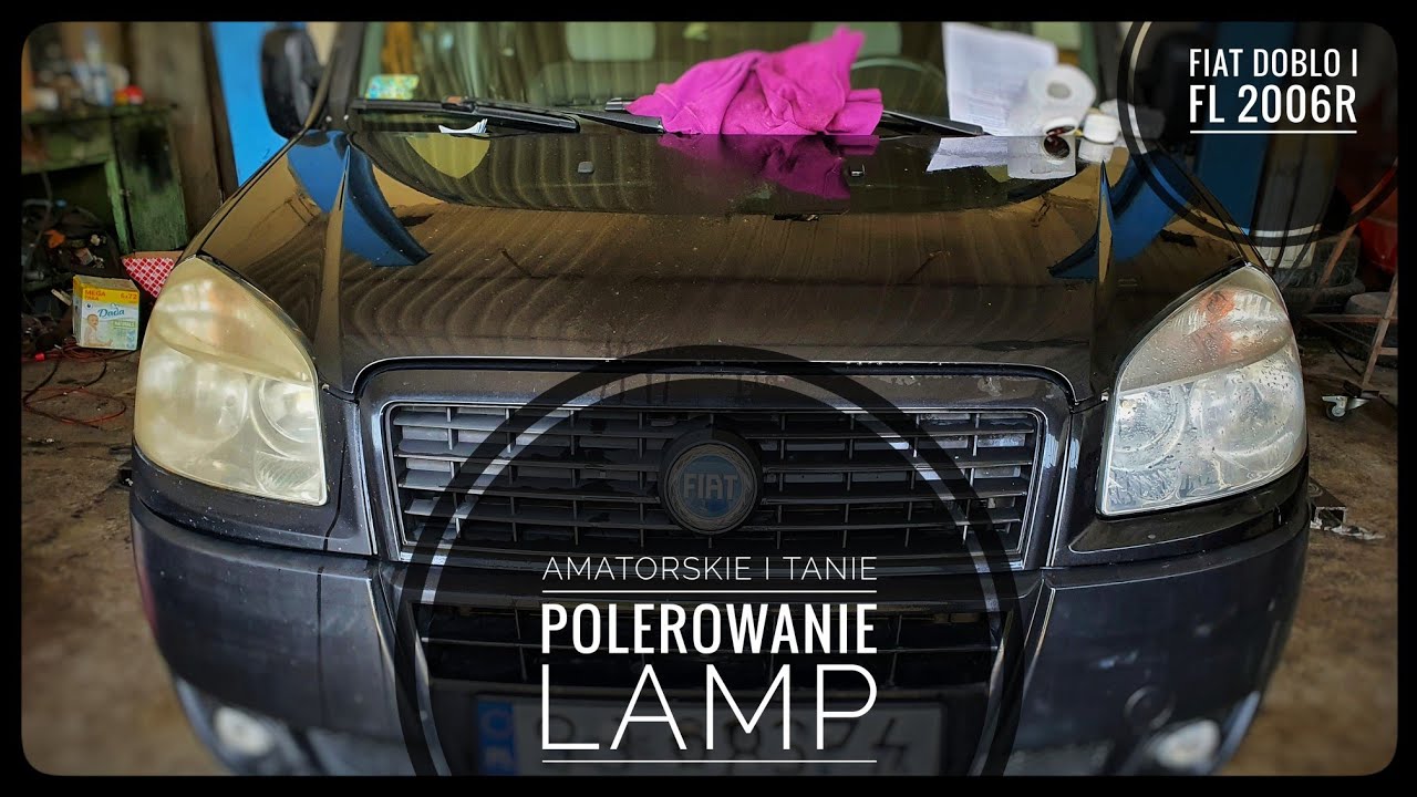 Amatorskie i Tanie Polerowanie Lamp - Fiat Doblo