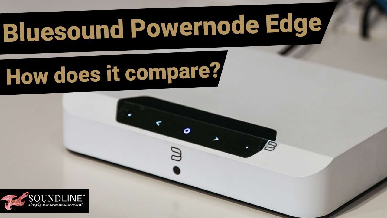 Bluesound Powernode Edge Music Streamer - Is it any good?