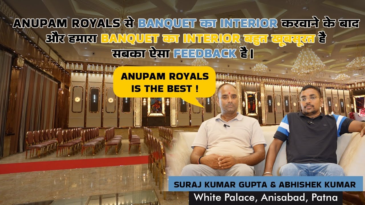 White Palace | Anupam Royals Interior | Patna | Complete Banquet Interior by Anupam Royals