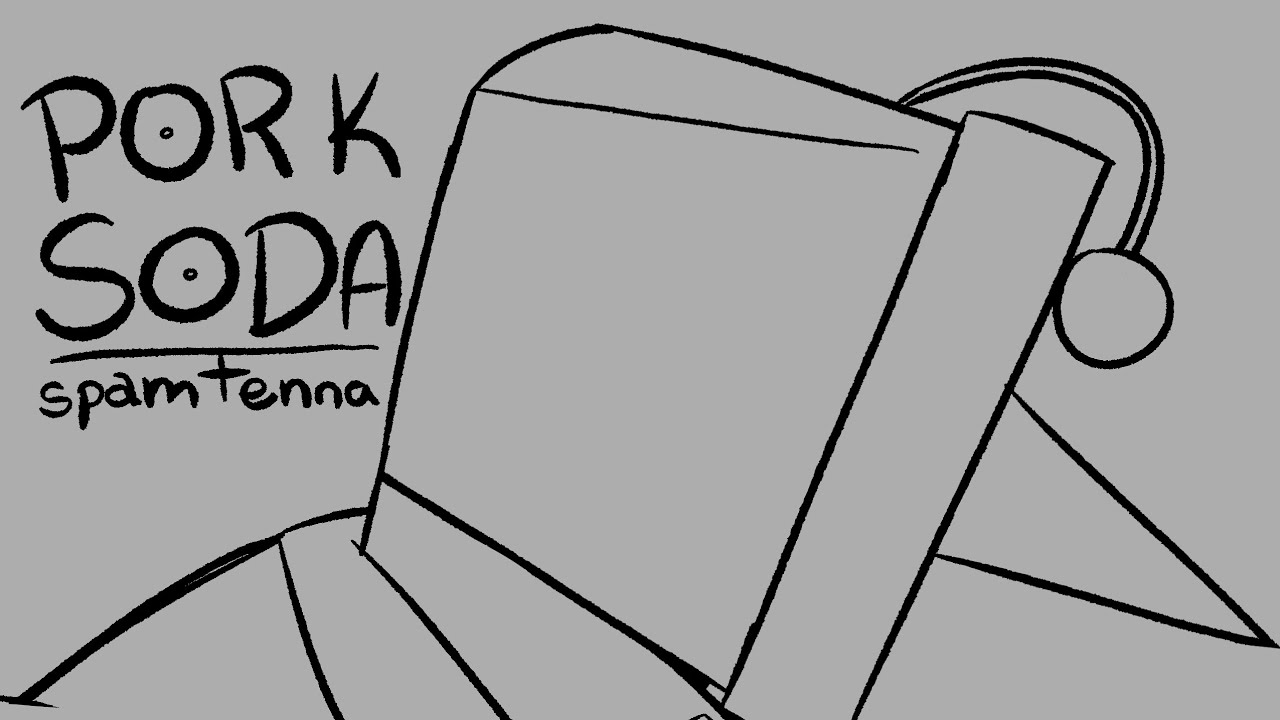 PORK SODA || spamtenna animatic