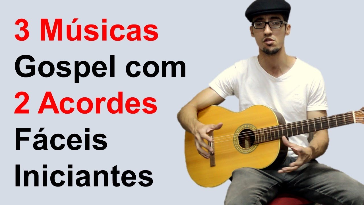 3 Músicas Gospel Fácil com 2 Acordes - Aula de Violão Simplificada para Iniciantes