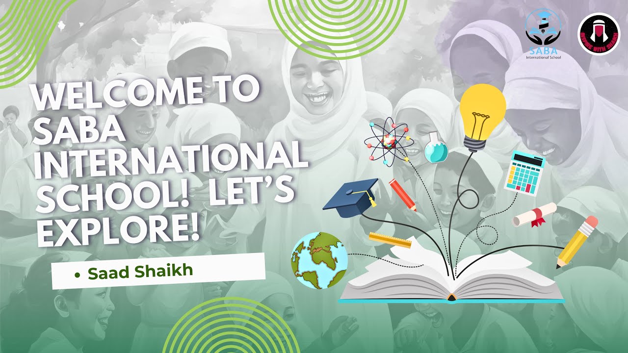 Experience the Excellence of Saba International School! Saad Shaikh