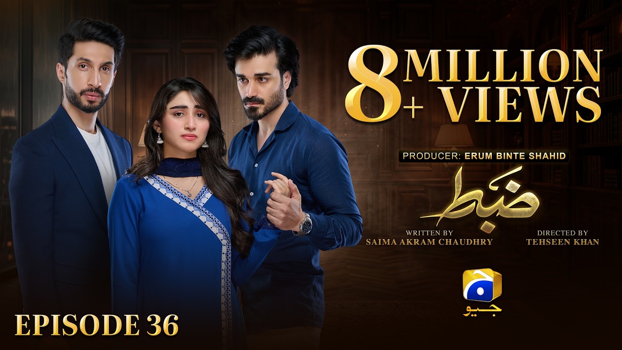 Zabt Episode 36 [Eng Sub] Sachal Afzal - Zoha Tauqeer - Daniyal Khan | 8th July 2026 | HAR PAL GEO