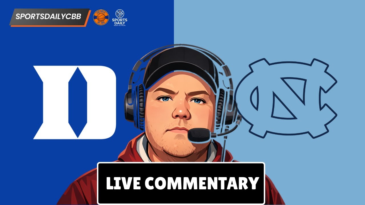 Duke vs North Carolina LIVE Commentary