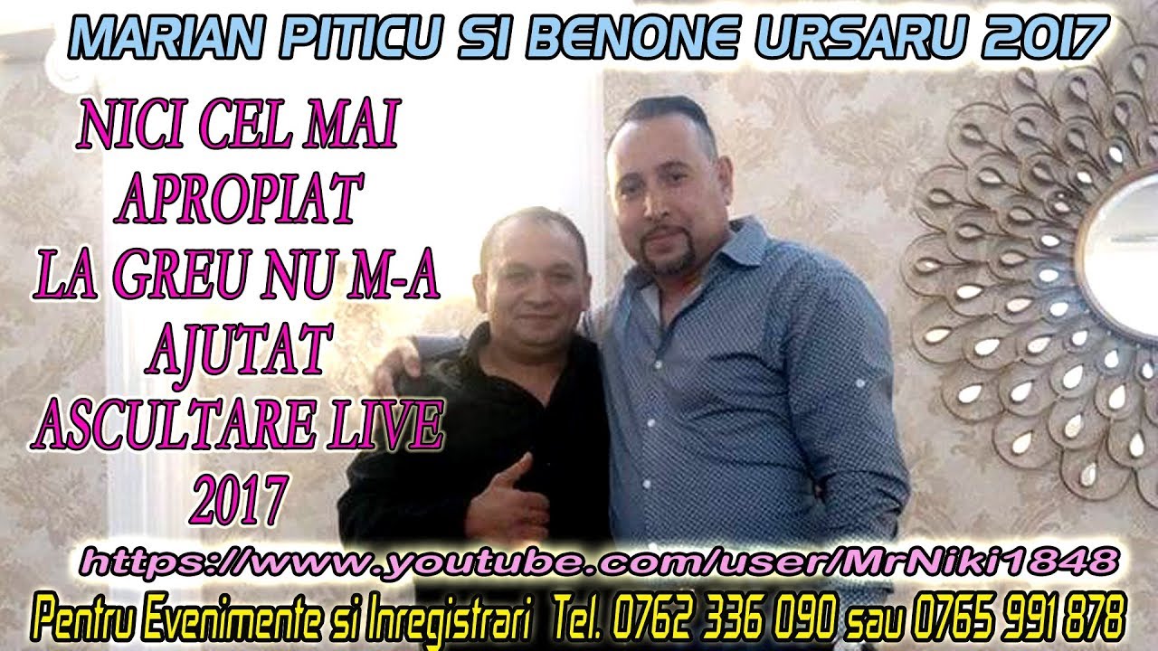 Marian Piticu si Benone Ursaru - Nici Cel Mai Apropiat 2017 (Ascultare Live 2017) 0762 336 090