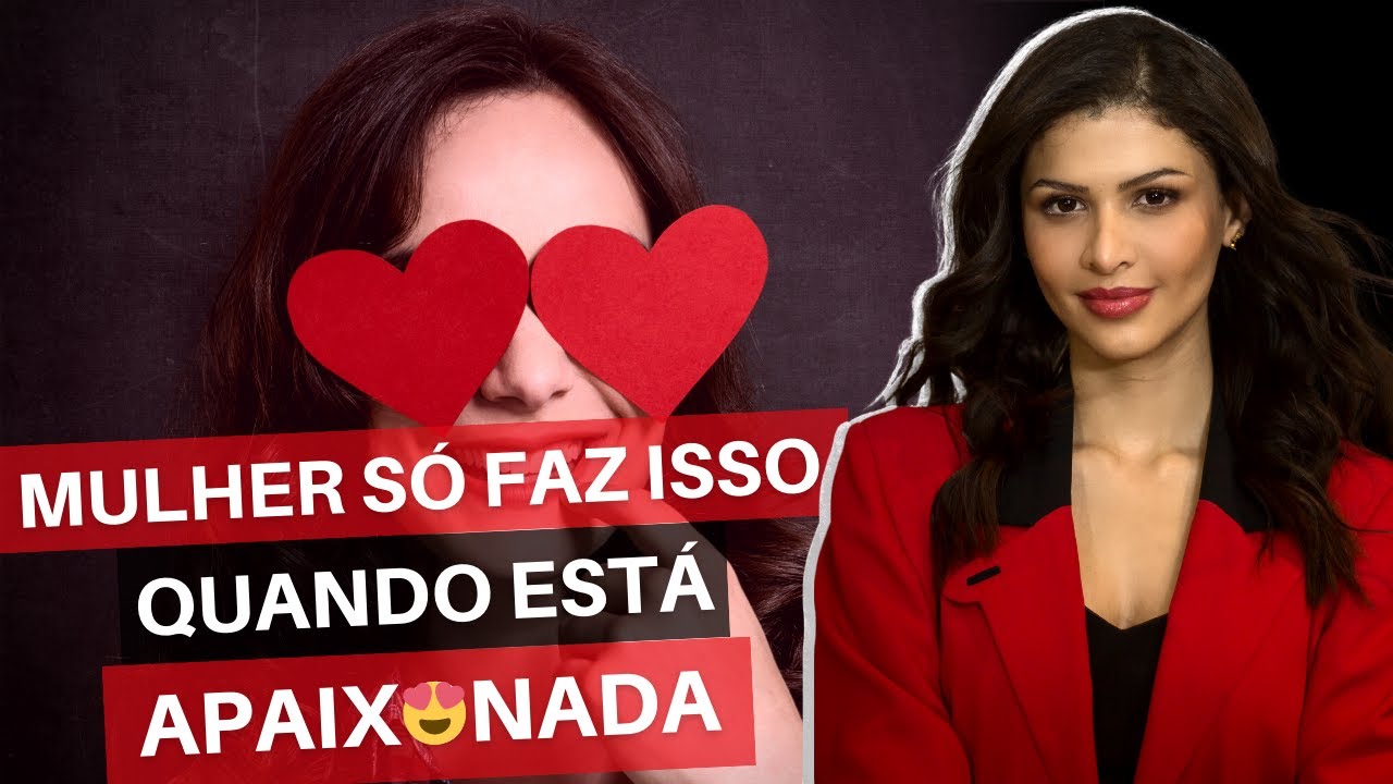 Mulher Só Faz Isso Quando Está Apaixonada