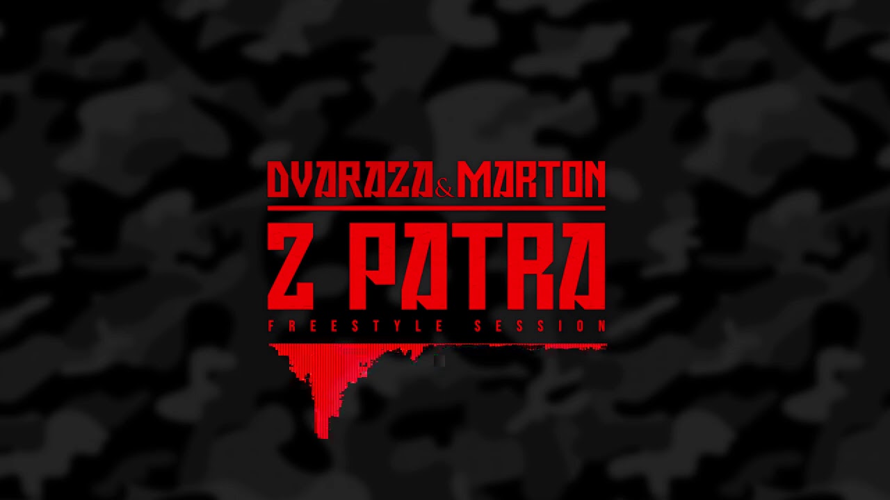 DvaRaza & Marton - Z Patra (Freestyle session)