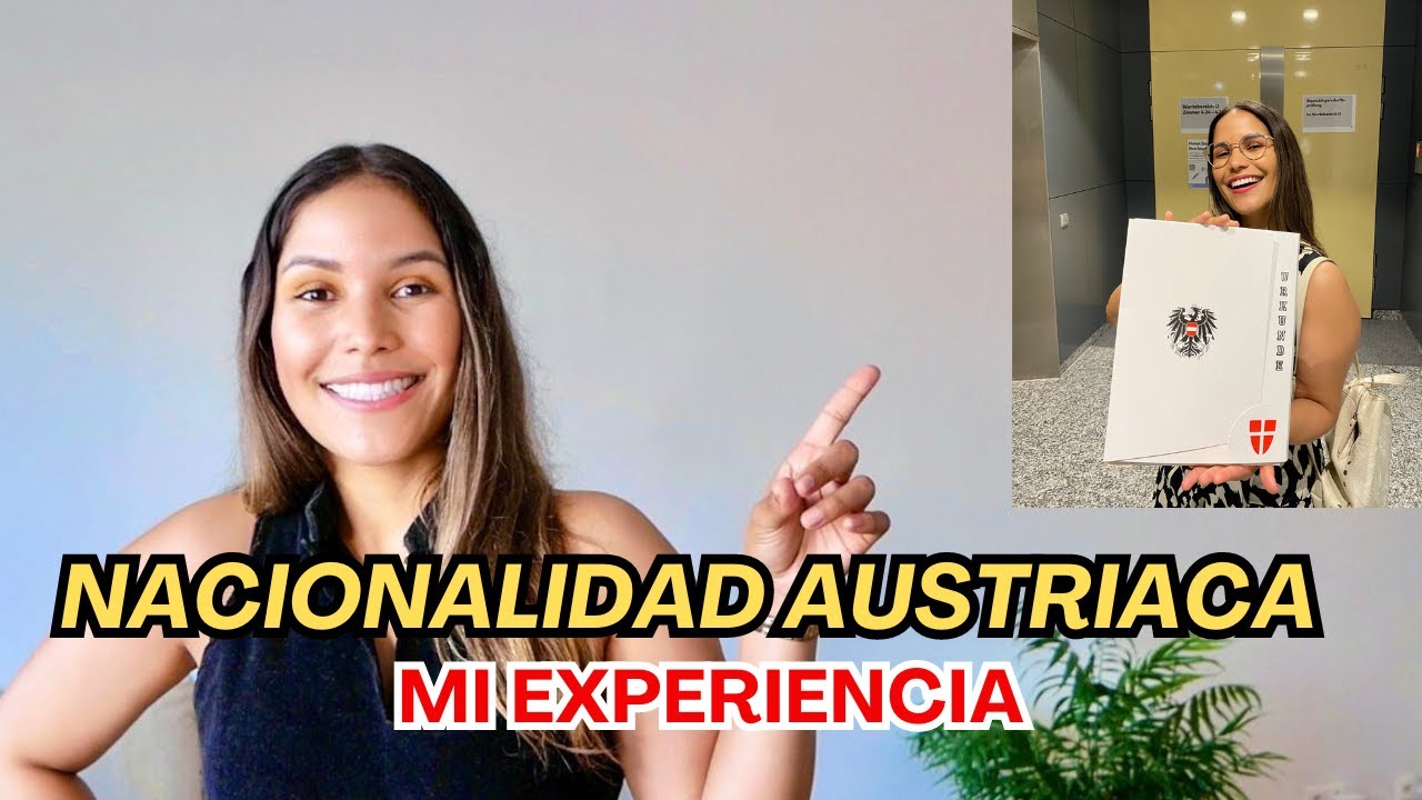 Mi experiencia con la NACIONALIDAD AUSTRIACA
