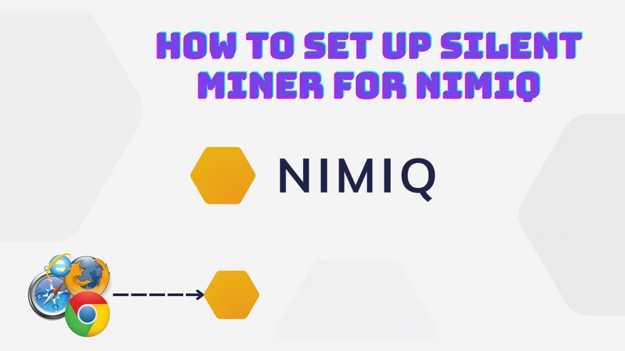 How to set up Silent Miner for Nimiq (NIM) on browser