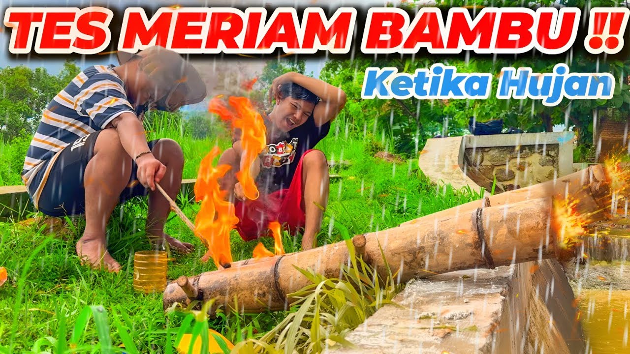 MAIN MERIAM BAMBU KETIKA HUJAN !! Bisa Menyala Gak ya ?
