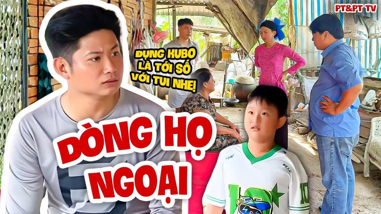 Phim Ngắn: Dòng Họ Bên Ngoại | PT&PT TV