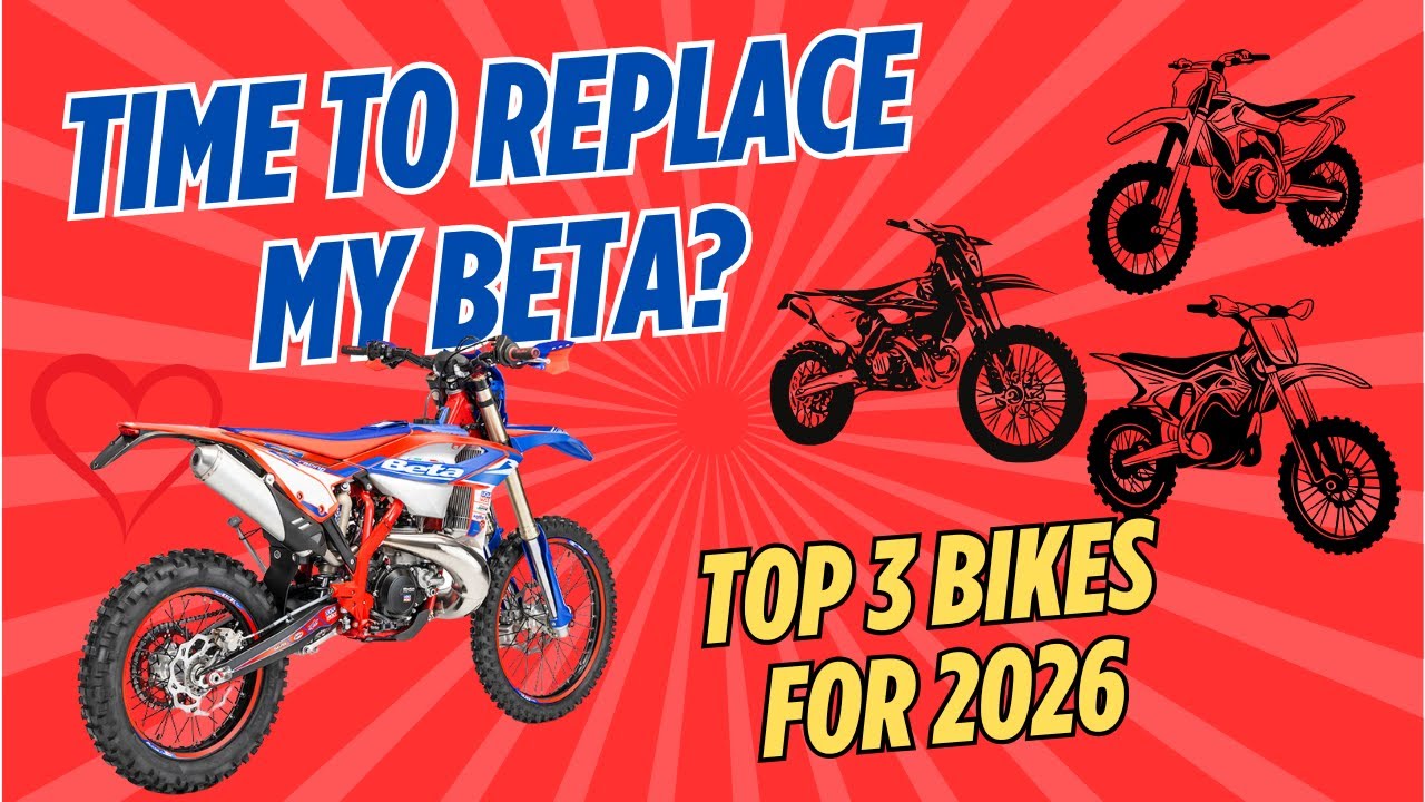 Should I Replace My Beta 300RR? Top 3 Enduro Bikes I’m Considering for 2026