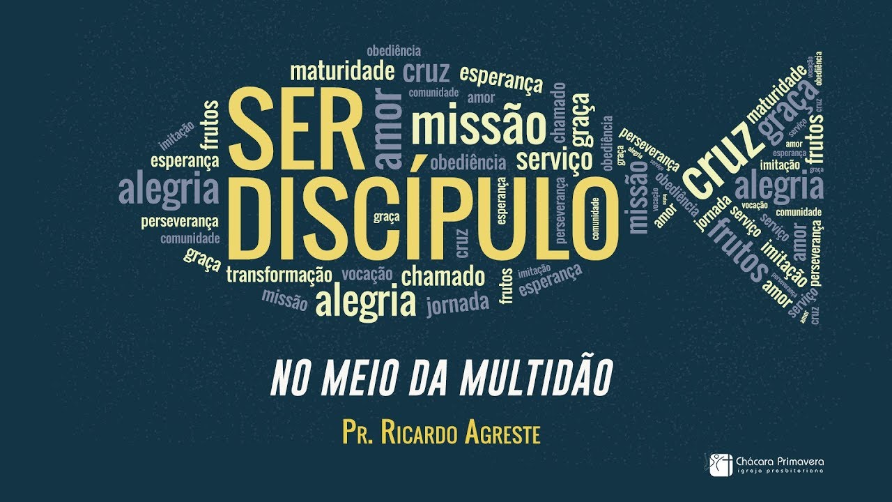 SER DISCÍPULO | No meio da Multidão | Pr. Ricardo Agreste