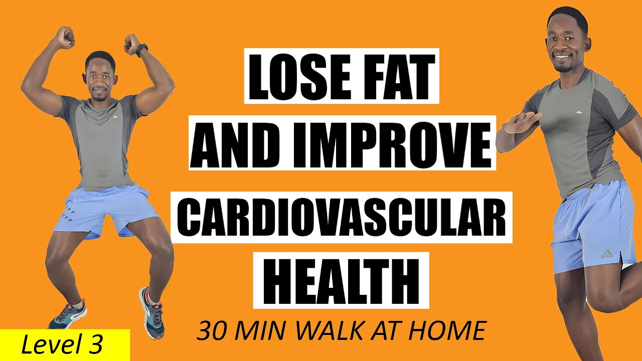30 Min Walk at Home Workout for Fat Loss and Cardiovascular Health