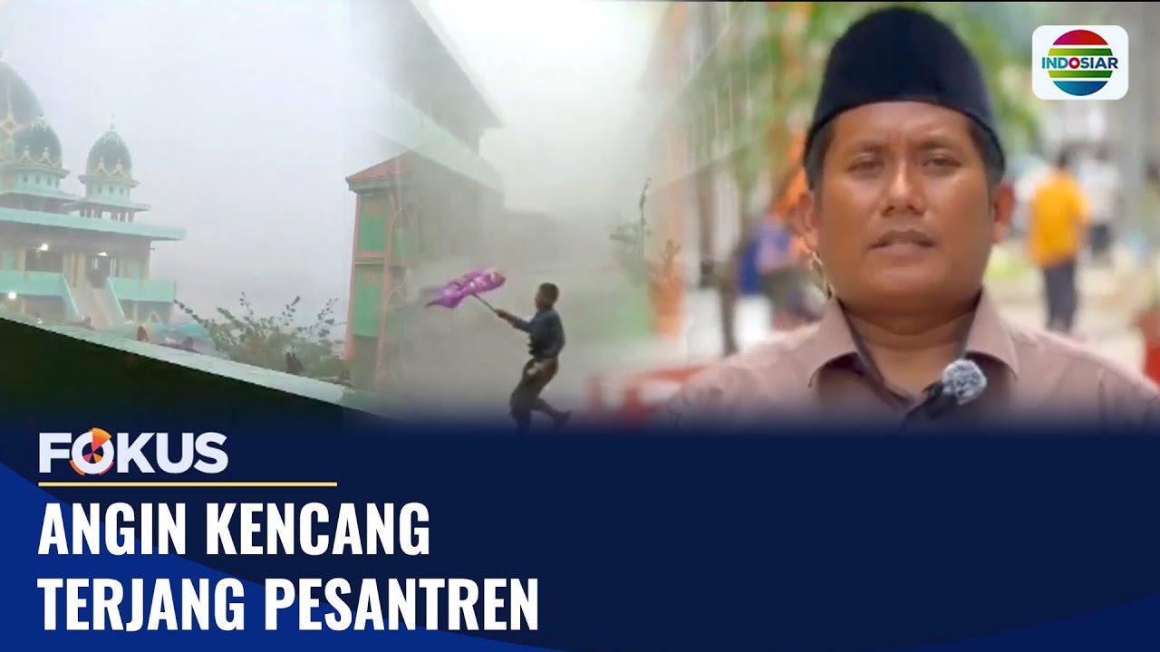 Santri Panik! Ini Detik-detik Angin Kencang Terjang Pondok Pesantren di Mojokerto | Fokus