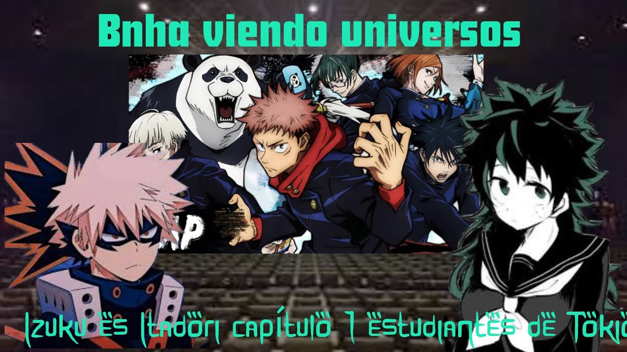 bnha viendo izuku es Itadori capítulo 1 hechiceros de Tokyo @resudagaki6274 y @Bolivar-oscuro