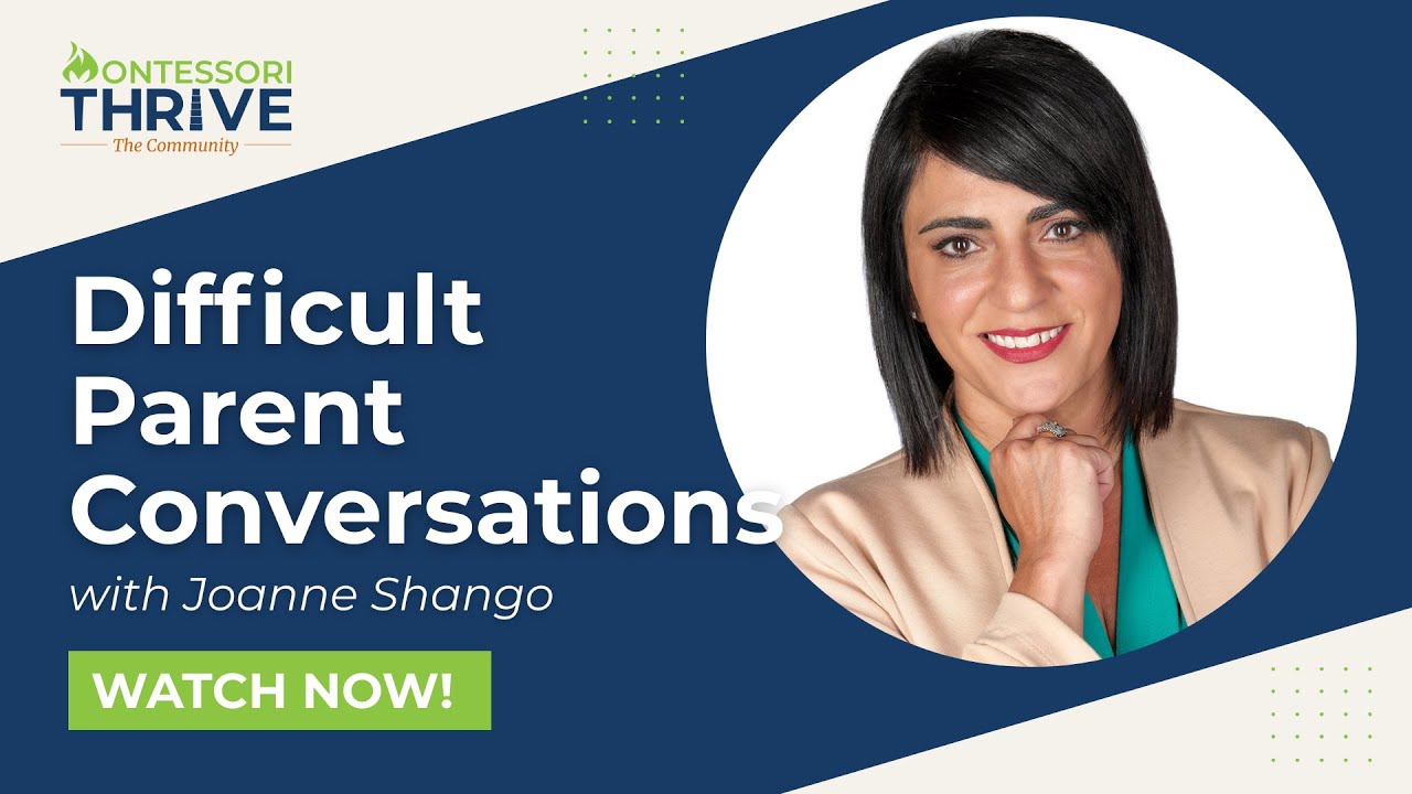 Montessori Town Hall: Navigating Difficult Conversations with Parents with Joanne Shango