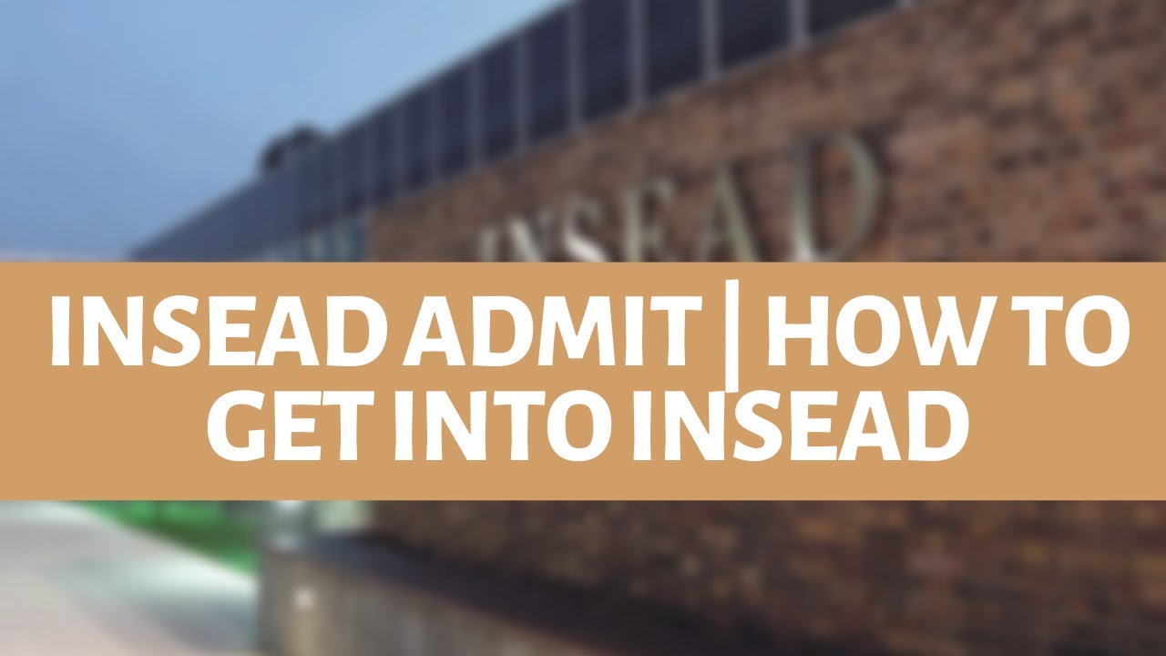 MBA Admit Story, INSEAD | Interview experience