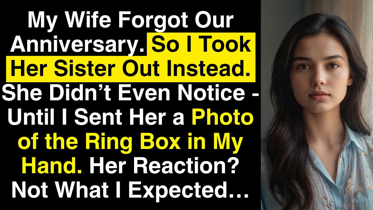 My Wife Forgot Our Anniversary. So I Took Her Sister Out Instead — And Sent Her A Photo…