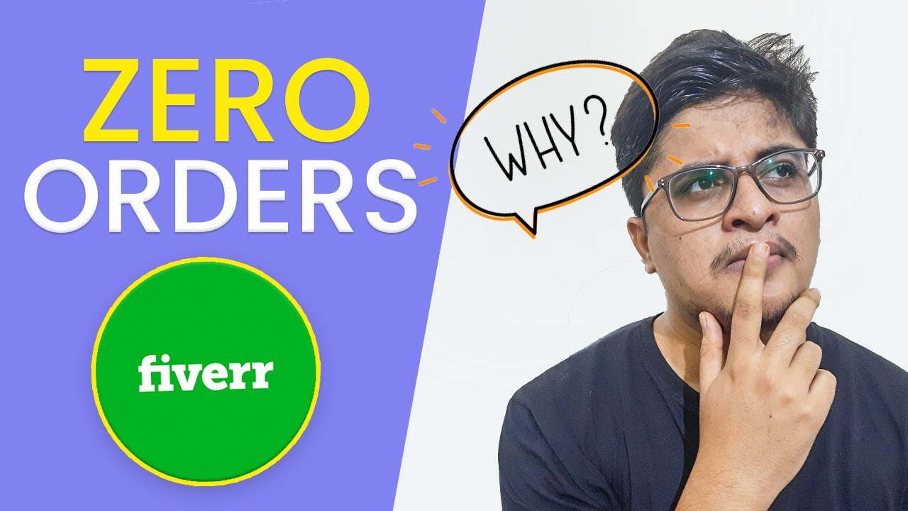 Why You are Not Getting Clients/Orders on Fiverr/Upwork | How to get the first order on Fiverr 2022?