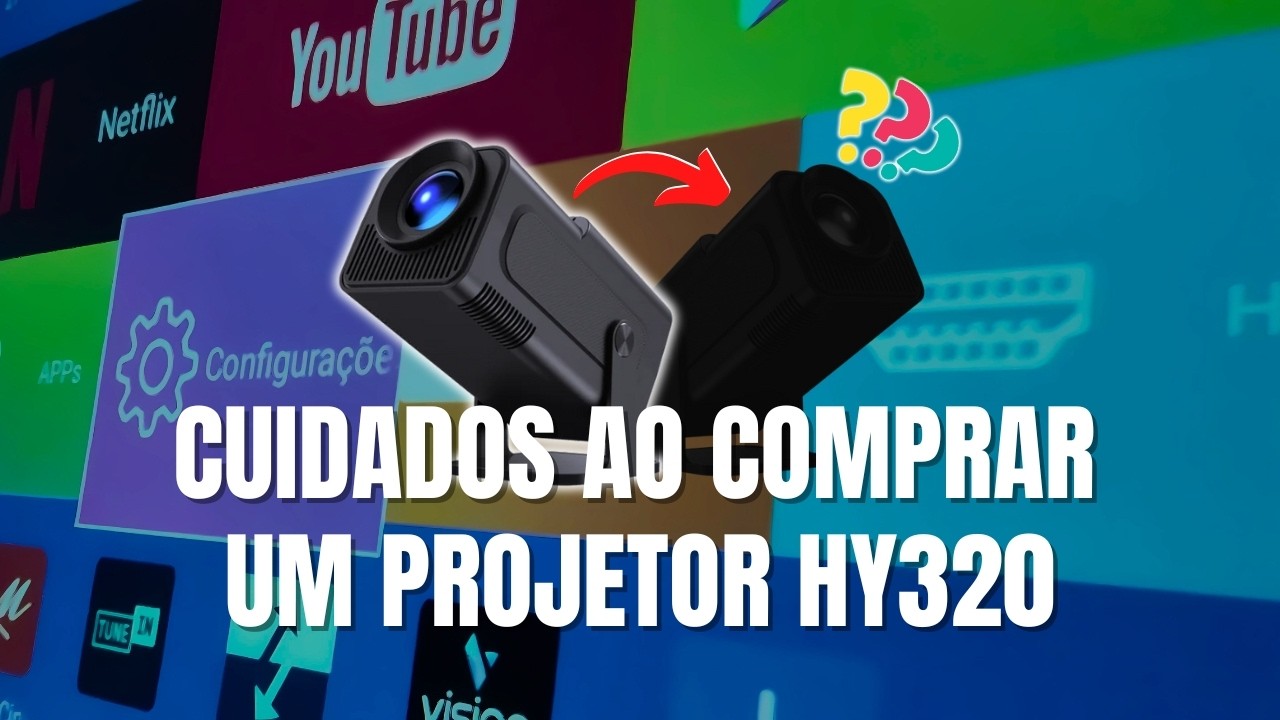 Guia de Compra do Projetor HY320: Dicas para Evitar Confusões com Novidades do Mercado