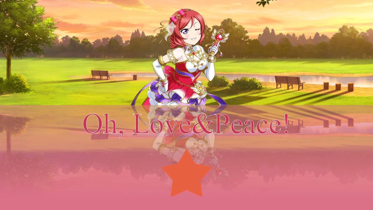 Nishikino Maki - Oh,Love&Peace! (ROM/ENG/VIE)