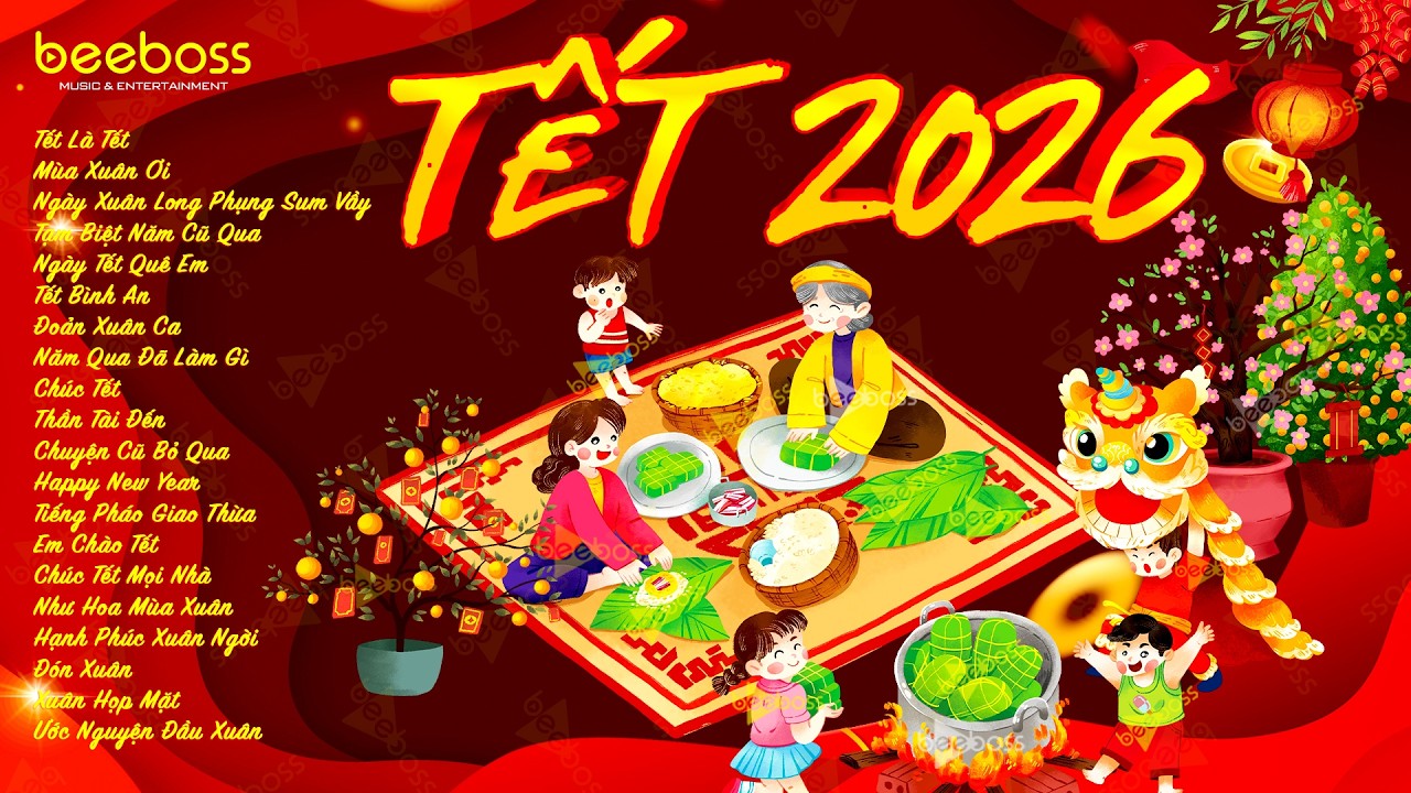 Tết Tết Tết Tết Đến Rồi, Xuân Xuân Ơi Xuân Đã Về - Nhạc Tết 2026 Remix, LK Nhạc Xuân EDM Hay Nhất