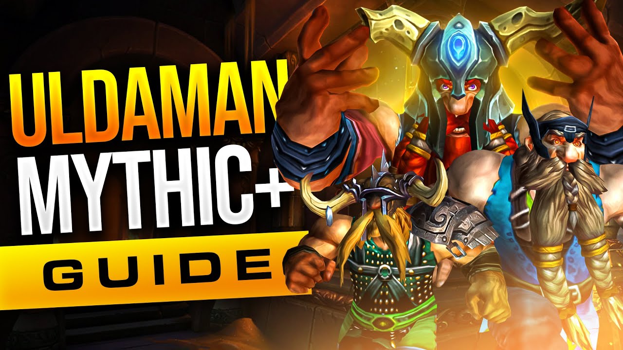 10.1 Uldaman, Legacy of Tyr Mythic+ Guide