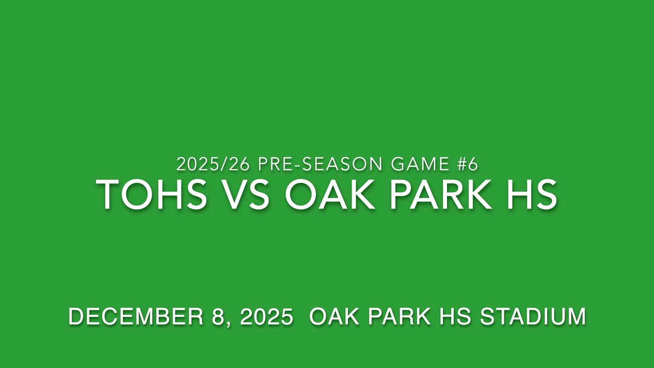 TOHS vs Oak Park Pre-Season 12/8/25 in 4k