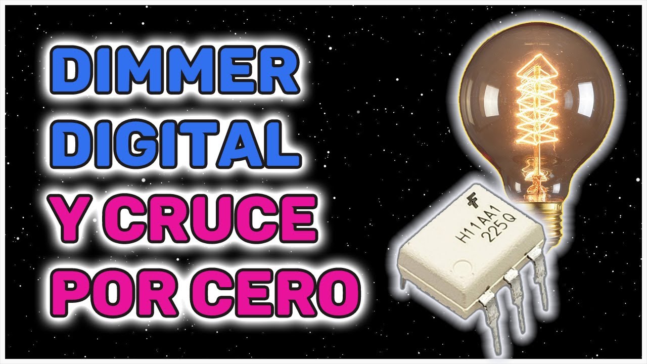 SENSORES Y MODULOS #30: H11AA1 - CRUCE POR CERO DIMMER DIGITAL