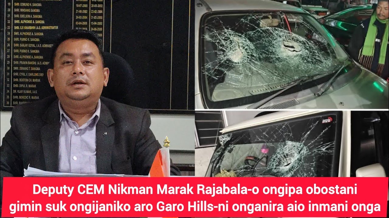 Deputy CEM Nikman Marak Rajabala-o ongipa obostani gimin suk ongijaniko parakata 