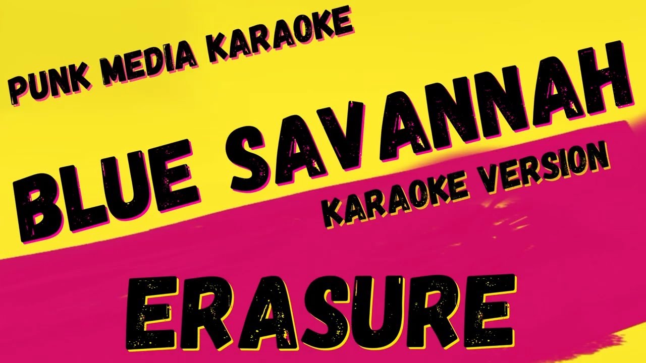 ERASURE ✴ BLUE SAVANNAH ✴ KARAOKE INSTRUMENTAL ✴ PMK