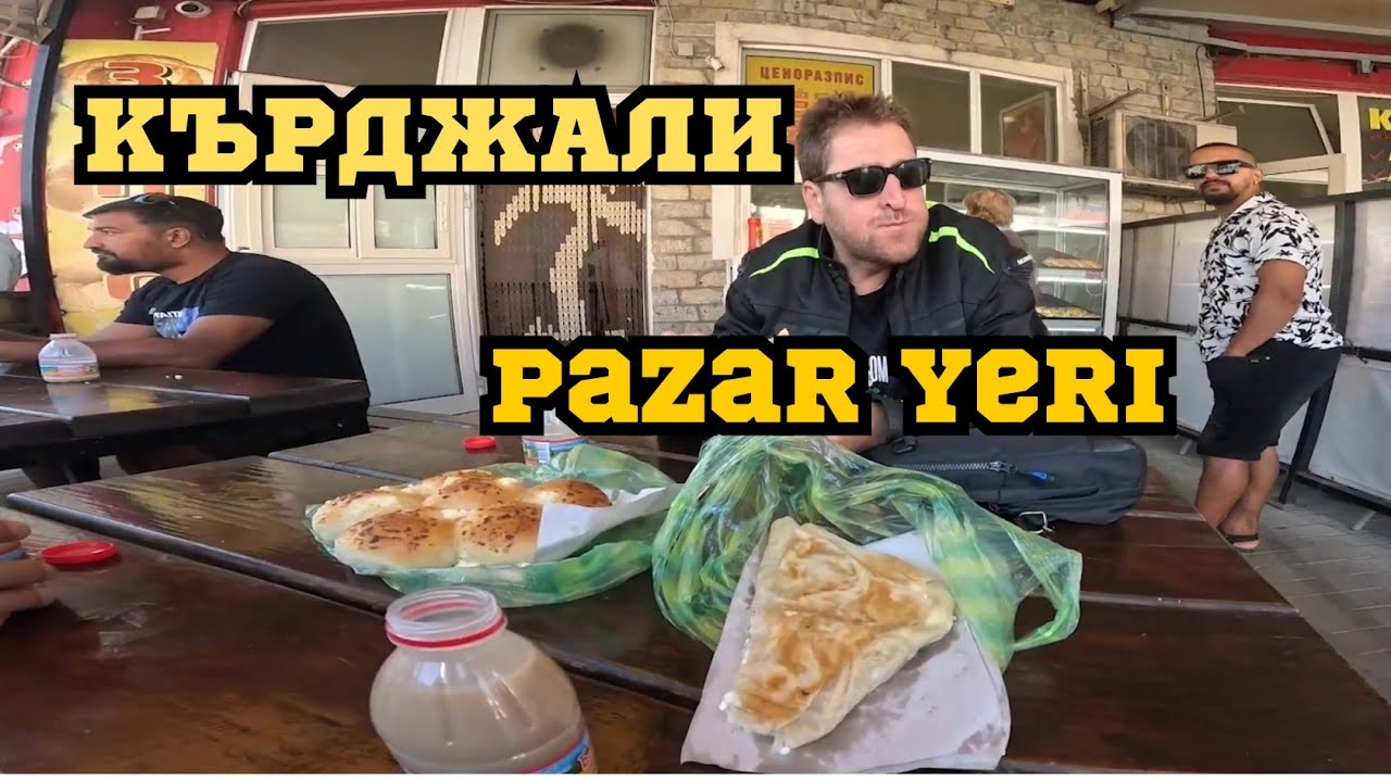 Bulgaristan Kırcaali Pazaryeri | Sabah Baniçkası