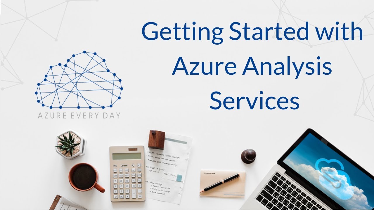 Getting Started with Azure Analysis Services